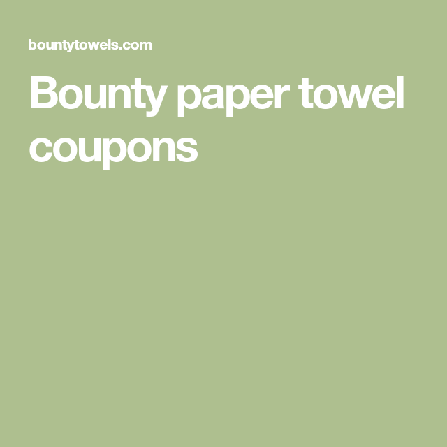 Bounty Paper Towels Printable Coupons