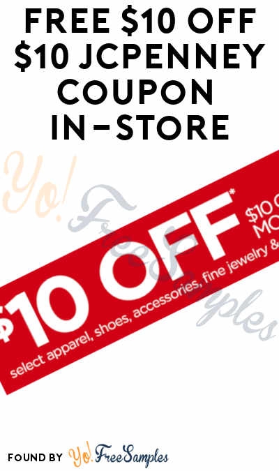 FREE 10 Off 10 JCPenney Coupon In Store On 5 4 Yo Free Samples